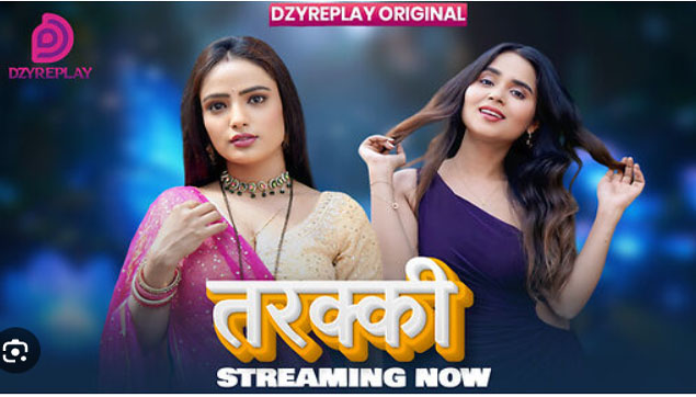 Tarakki 2026 Dzyreplay Hindi XXX Web Series Episode 01 Watch Now